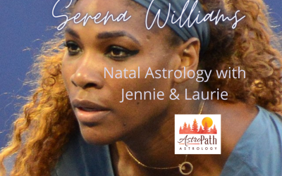 The Natal Astrology of Serena Williams – AstroBiography with Jennie & Laurie